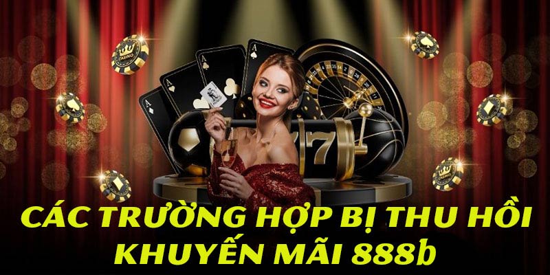 Các trường hợp tiền khuyến mãi sẽ bị thu hồi lại nếu thành viên vi phạm