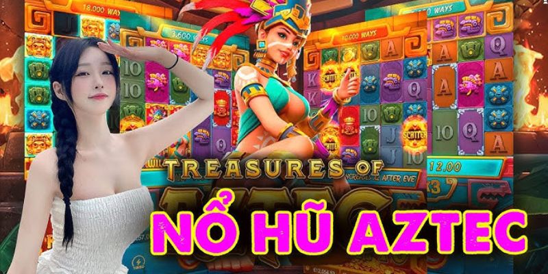 Ưu điểm nổi bật của kho báu Aztec khó bỏ lỡ