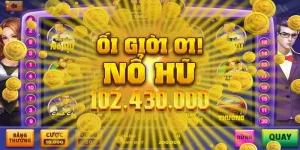 Nổ hũ đổi tiền mặt